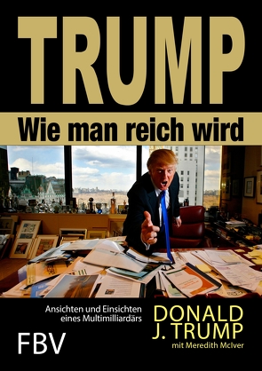 Wie man reich wird von Trump,  Donald J.