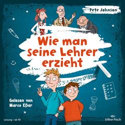 Wie man seine Lehrer erzieht von Esser,  Marco, Johnson,  Pete, Spindler,  Christine