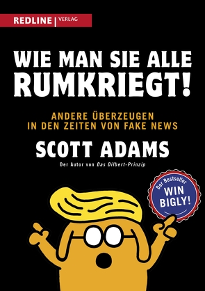 Wie man sie alle rumkriegt! von Adams,  Scott