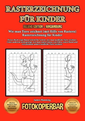 Wie man Tiere zeichnet (mit Hilfe von Rastern) Rasterzeichnung für Kinder von Manning,  James