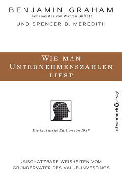 Wie man Unternehmenszahlen liest von Graham,  Benjamin, Neumüller,  Egbert