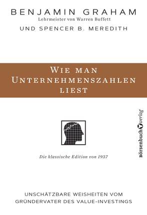 Wie man Unternehmenszahlen liest von Graham,  Benjamin, Neumüller,  Egbert