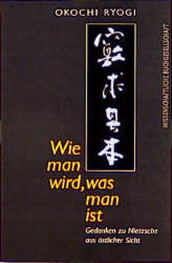 Wie man wird, was man ist von Okochi,  Ryogi