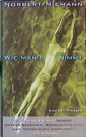 Wie man’s nimmt von Niemann,  Norbert