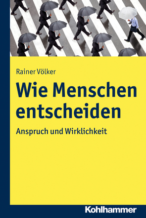 Wie Menschen entscheiden von Völker,  Rainer