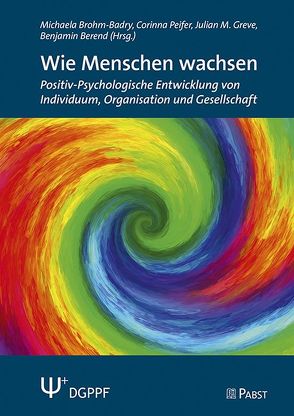 Wie Menschen wachsen von Berend,  Benjamin, Brohm-Badry,  Michaela, Greve,  Julian M., Peifer,  Corinna