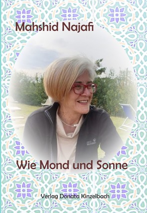 Wie Mond und Sonne von Najafi,  Mahshid