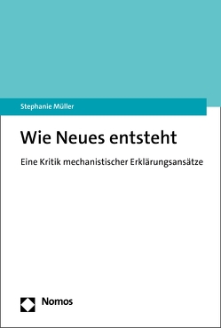 Wie Neues entsteht von Müller,  Stephanie