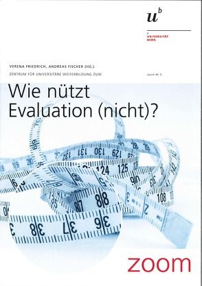 Wie nützt Evaluation (nicht)? von Fischer,  Andreas, Friedrich,  Verena