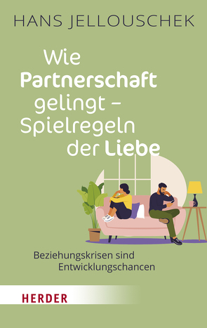 Wie Partnerschaft gelingt – Spielregeln der Liebe von Jellouschek,  Hans