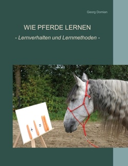 Wie Pferde lernen von Domian,  Georg