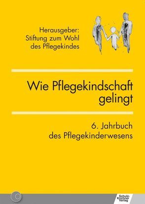 Wie Pflegekindschaft gelingt