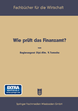 Wie prüft das Finanzamt? von Tomscha,  Viktor