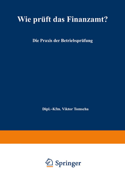 Wie prüft das Finanzamt? von Tomscha,  Viktor