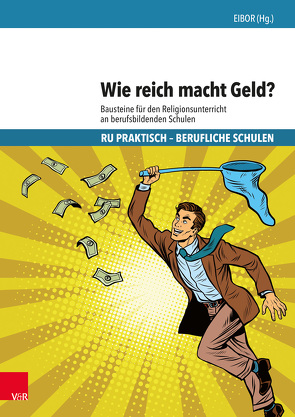 Wie reich macht Geld? von Lanz,  Christine, Märkt,  Claudia, Mürle,  Markus, Ruopp,  Joachim, Schnabel-Henke,  Hanne, Schweitzer,  Friedrich