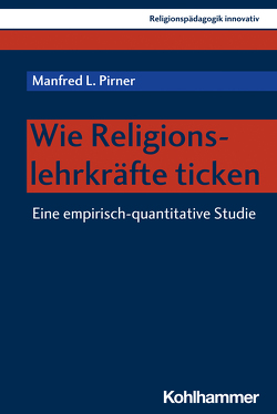 Wie Religionslehrkräfte ticken von Burrichter,  Rita, Grümme,  Bernhard, Heimbrock,  Hans-Günter, Kertes,  Daniela, Knauth,  Thorsten, Lück,  Christhard, Mendl,  Hans, Penthin,  Marcus, Pirner,  Manfred L., Pohl-Patalong,  Uta, Riegel,  Ulrich, Rothgangel,  Martin, Schlag,  Thomas, Schreiner,  Peter, Schweitzer,  Friedrich