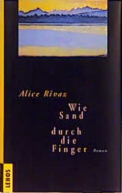 Wie Sand durch die Finger von Hediger,  Markus, Rivaz,  Alice