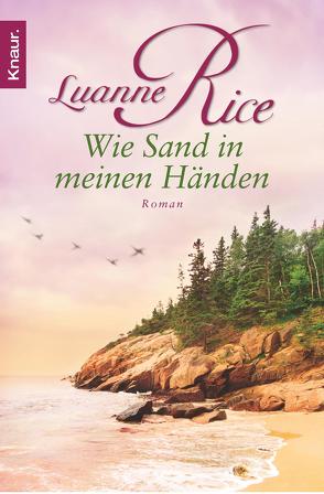 Wie Sand in meinen Händen von Bischoff,  Ursula, Rice,  Luanne