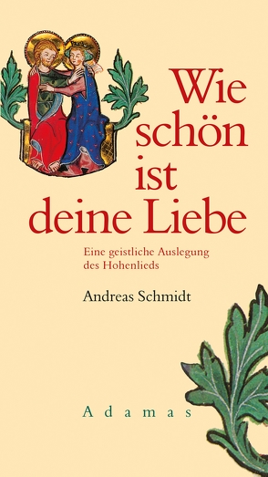 Wie schön ist deine Liebe von Schmidt,  Andreas