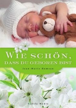 Wie schön, dass du geboren bist – Nr. 632 von Humeau,  Jean-Marie