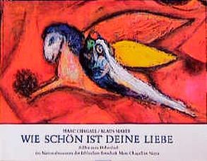 Wie schön ist Deine Liebe! von Chagall,  Marc, Gramer,  Kurt, Mayer,  Klaus