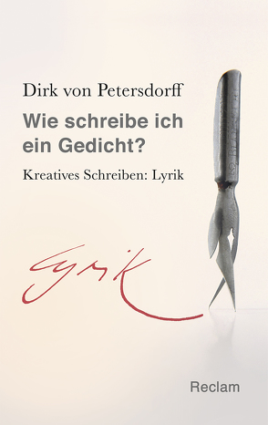 Wie schreibe ich ein Gedicht? von Petersdorff,  Dirk von