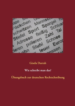 Wie schreibt man das? von Darrah,  Gisela