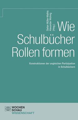 Wie Schulbücher Rollen formen von Müller-Mathis,  Stefan, Wohnig,  Alexander