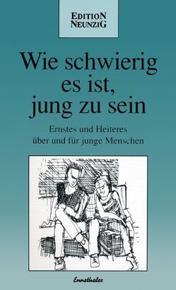 Wie schwierig es ist, jung zu sein