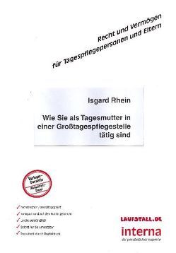 Wie Sie als Tagesmutter in einer Großtagespflegestelle tätig sind von Rhein,  Isgard