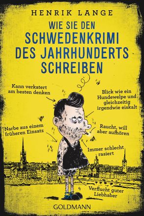 Wie Sie den Schwedenkrimi des Jahrhunderts schreiben von Flegler,  Leena, Lange,  Henrik