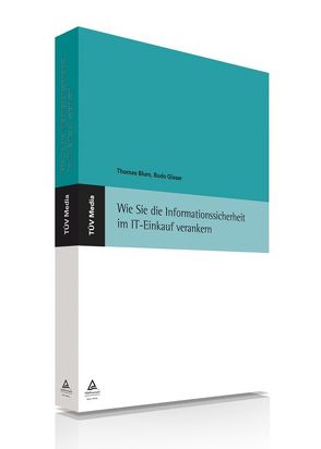 Wie Sie die Informationssicherheit im IT-Einkauf verankern (E-Book – PDF) von Blum,  Thomas, Glaser,  Bodo