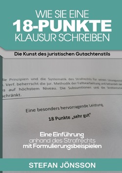 Wie Sie eine 18-Punkte-Klausur schreiben von Jönsson,  Stefan