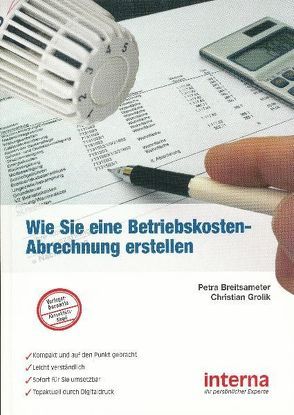 Wie Sie eine Betriebskosten-Abrechnung erstellen von Breitsameter,  Petra, Grolik,  Christian