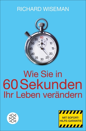 Wie Sie in 60 Sekunden Ihr Leben verändern von Schröder,  Jürgen, Wiseman,  Richard