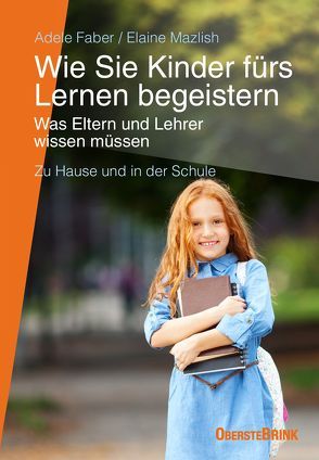 Wie Sie Kinder fürs Lernen begeistern von Faber,  Adele, Mazlish,  Elaine