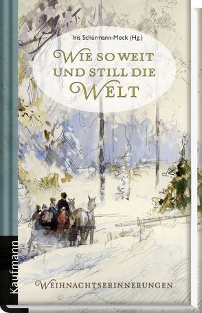 Wie so weit und still die Welt von Schürmann-Mock,  Iris