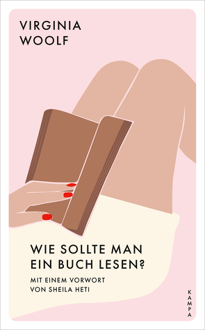 Wie sollte man ein Buch lesen? von Heti,  Sheila, Rávik Strubel,  Antje, Woolf,  Virginia