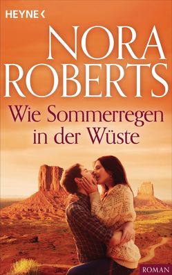 Wie Sommerregen in der Wüste von Roberts,  Nora