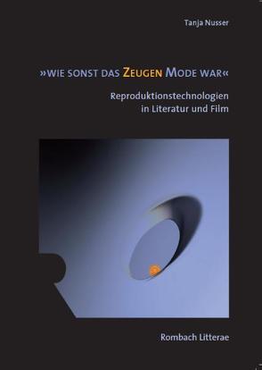 ‚wie sonst das Zeugen Mode war‘ von Nusser,  Tanja