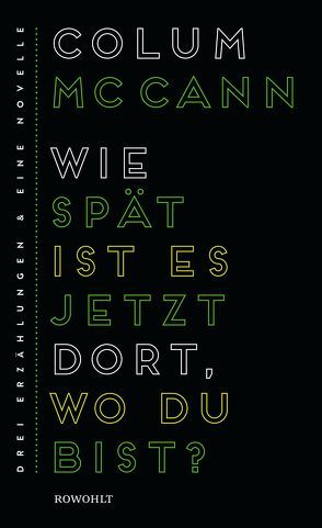 Wie spät ist es jetzt dort, wo du bist? von Gunsteren,  Dirk van, McCann,  Colum