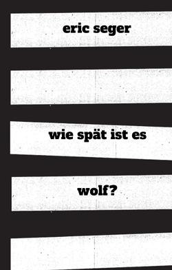 wie spät ist es wolf? von Seger,  Eric, Seger,  Olivia