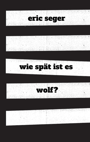 wie spät ist es wolf? von Seger,  Eric, Seger,  Olivia