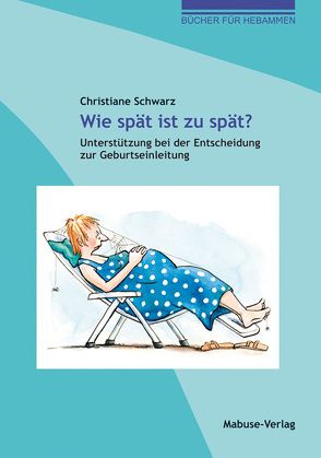 Wie spät ist zu spät? von Schwarz,  Christiane