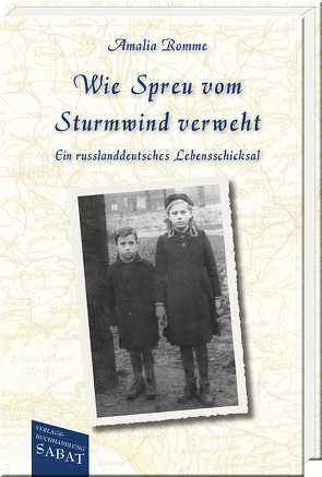 Wie Spreu vom Sturmwind verweht von Romme,  Amalia, Wilms-Graf,  Helga