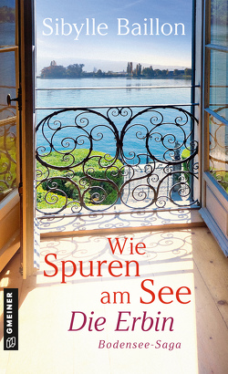 Wie Spuren am See – Die Erbin von Baillon,  Sibylle