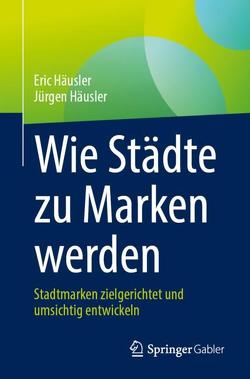 Wie Städte zu Marken werden von Häusler,  Eric, Häusler,  Jürgen