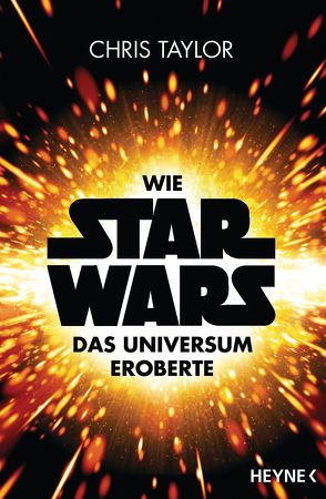 Wie Star Wars das Universum eroberte von Nagula,  Michael, Taylor,  Chris