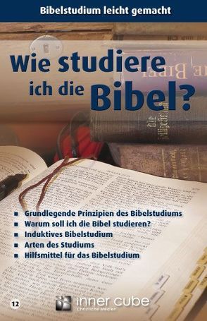 Wie studiere ich die Bibel?