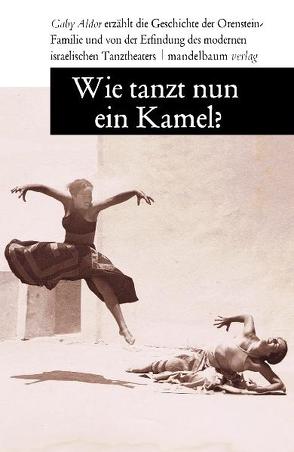 Wie tanzt nun ein Kamel? von Aldor,  Gaby